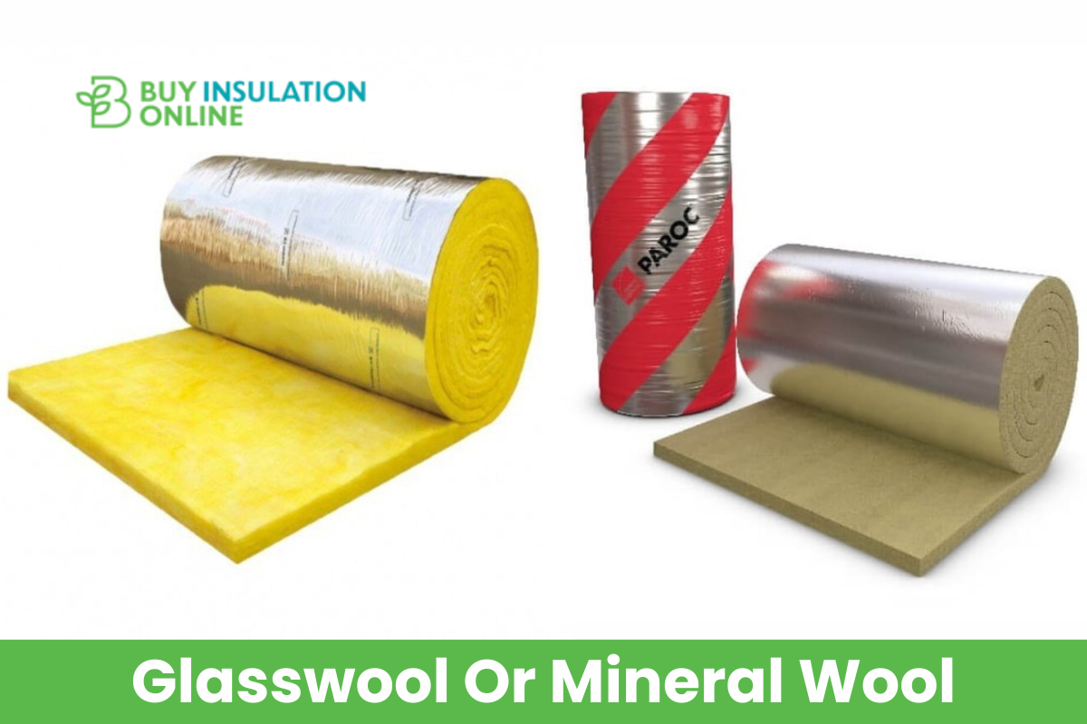 Glasswool Or Mineral Wool? A Guide to Choosing the Best Insulation for Your  Project
